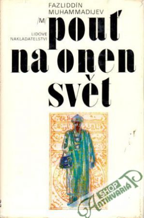 Pouť na onen svět - Muhammadijev Fazliddín