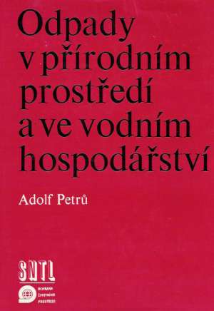 Odpady v přírodním prostředí a ve vodním hospodářství - Petrú Adolf