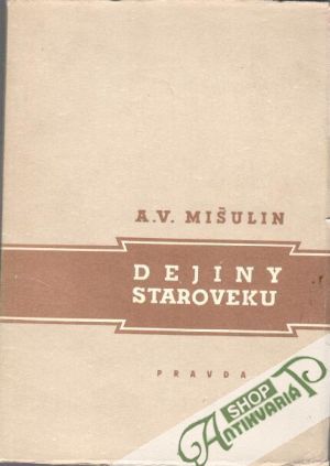 Dejiny staroveku - Mišulin A.V.