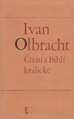 Čtení z Biblí kralické - Olbracht Ivan