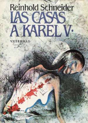 Las Casas a Karel V. - Schneider Reinhold
