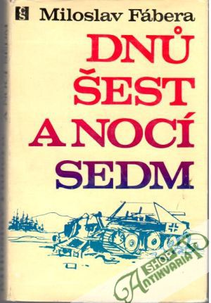 Dnů šest a nocí sedm - Fábera Miloslav