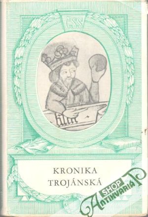 Kronika Trojánská - Daňhelka Jiří