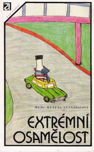 Extrémní osamělost - Nesnídalová Ružena