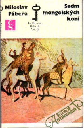Sedm mongolských koní - Fábera Miloslav