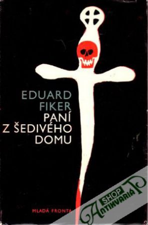 Paní z šedivého domu - Fiker Eduard