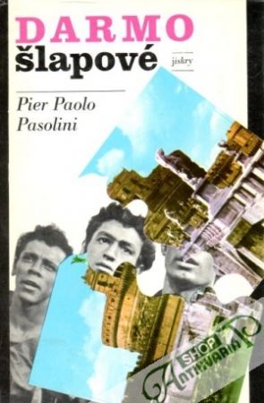 Darmošlapové - Pasolini Pier Paolo