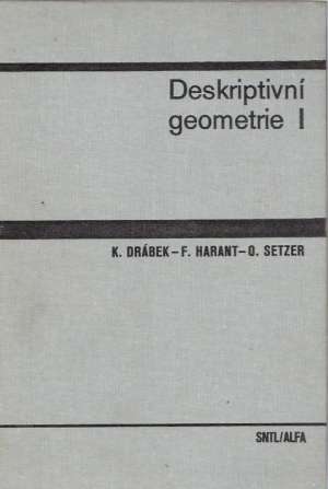DESKRIPTIVNÍ GEOMETRIE I - Drábek K. a kol.
