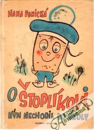 O Štoplíkovi, kým nechodil do školy - Ponická Hana