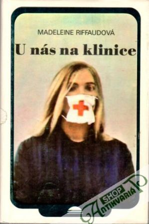 U nás na klinice - Riffaudová Madeleine