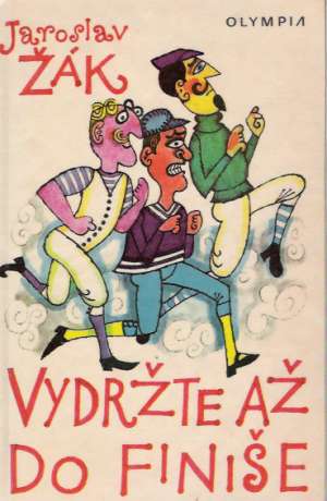 Vydržte až do finiše - Žák Jaroslav