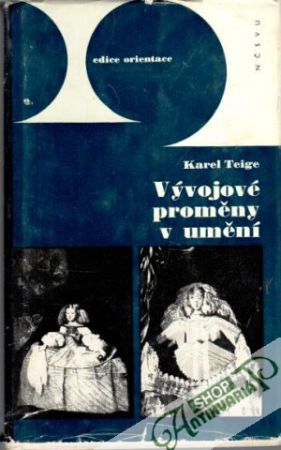 Vývojové proměny v umění - Teige Karel