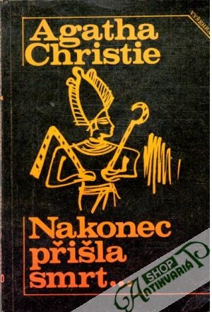 Nakonec přišla smrt... - Christie Agatha