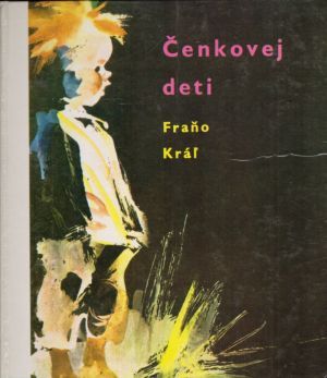 Čenkovej deti - Kráľ Fraňo