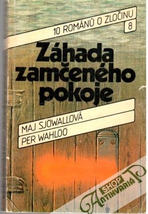 Záhada zamčeného pokoje - Sjowallová M., Wahloo P.