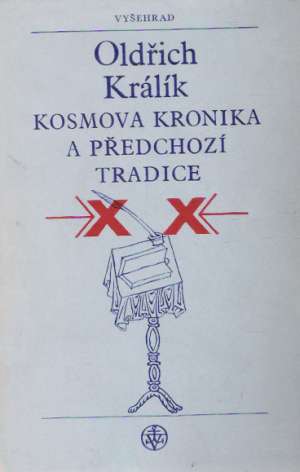 Kosmova kronika a předchozí tradice - Králík Oldřich