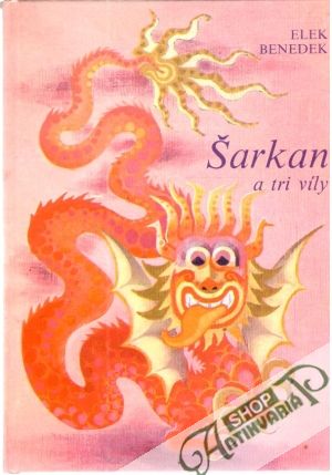 Šarkan a tri víly - Benedek Elek