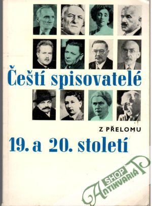 Čeští spisovatelé z přelomu 19. a 20. století - Kolektív autorov