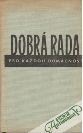 Dobrá rada pro každou domácnost - Břízová J., Krchová B.