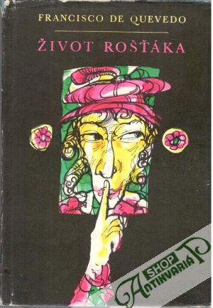 Život rošťáka - Quevedo Francisco de