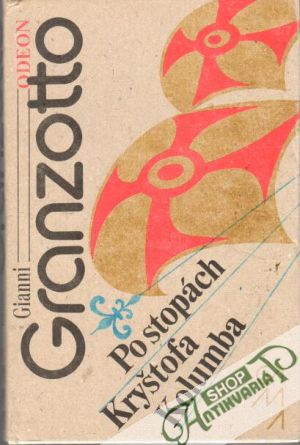 Po stopách Kryštofa Kolumba - Granzotto Gianni