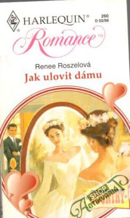 Jak ulovit dámu - Roszelová Renee