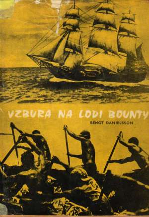 Vzbura na lodi Bounty - Danielsson Bengt