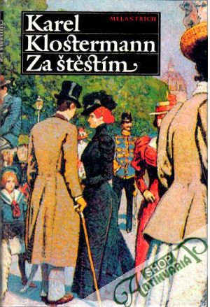 Za štěstím - Klostermann Karel