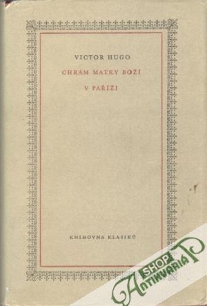 Chrám Matky Boží v Paříži - Hugo Victor