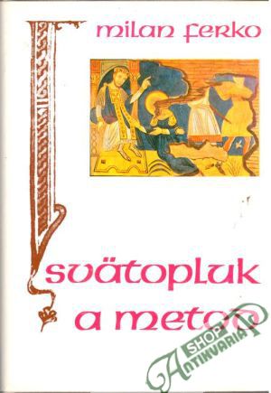 Svätopluk a Metod - Ferko Milan