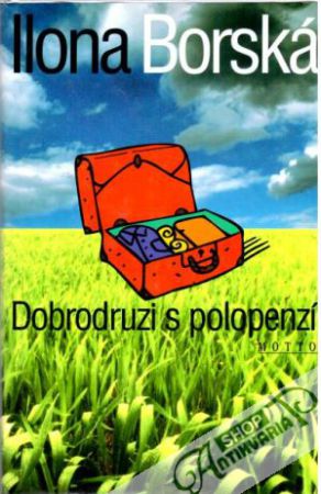 Dobrodruzi s polopenzí - Borská Ilona