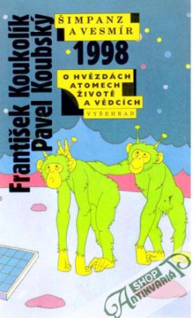 Šimpanz a vesmír 1998 - Koukolík F., Koubský P.