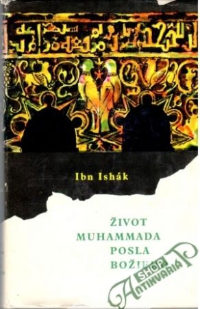 Život Muhammada: Posla Božieho - Ishák Ibn