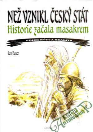 Než vznikl český stát - Bauer Jan