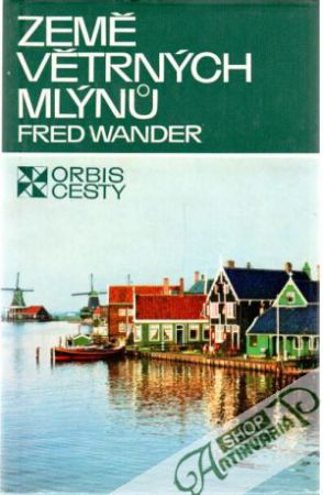 Země větrných mlýnů - Wander Fred