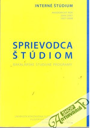 Sprievodca štúdiom - študijné programy- 2006/2007,  2007/2008 - Trošok Roman