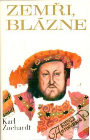 Zemři, blázne - Zuchardt Karl