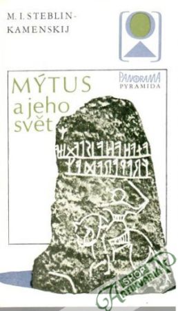 Mýtus a jeho svět - Steblin - Kamenskij M. I.