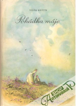 Pohádka máje - Mrštík Vilém