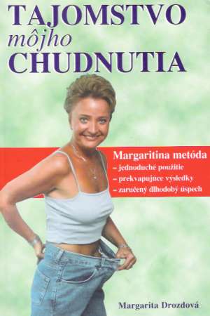 Tajomstvo môjho chudnutia - Drozdová Margarita