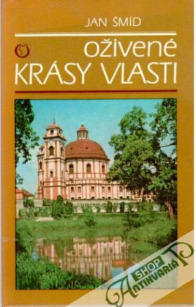 Oživené krásy vlasti - Šmíd Jan
