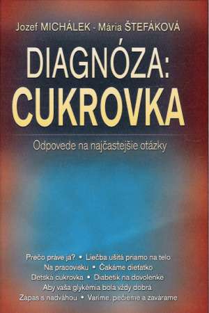 Diagnóza: Cukrovka - Michálek J., Štefáková M.