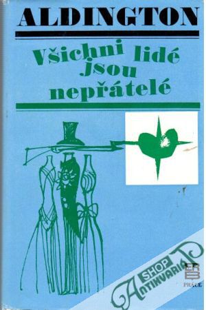 Všichni lidé jsou nepřátelé - Aldington Richard