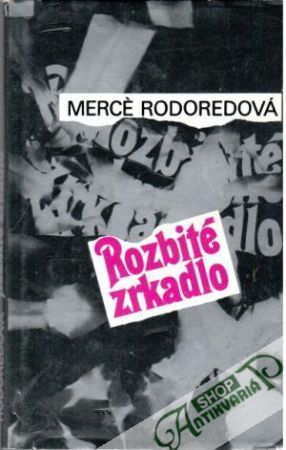 Rozbité zrkadlo - Rodoredová Mercé