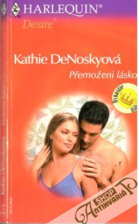 Přemoženi láskou - DeNoskyová Kathie