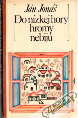 Do nízkej hory hromy nebijú - Jonáš Ján