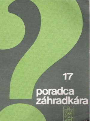 Poradca záhradkára 17 - Kolektív autorov