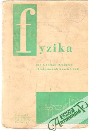 Fyzika pre 3. ročník stredných všeobecnovzdelávacích škôl - Kolektív autorov