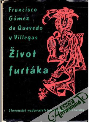 Život furtáka - GÓMEZ, Francisco de Quevedo y Villegas