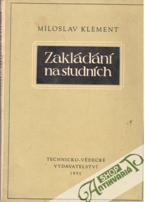 Zakládání na studních - Klement Miloslav